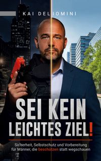 Sei kein leichtes Ziel!