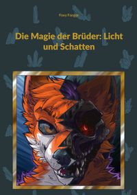 Die Magie der Brüder: Licht und Schatten