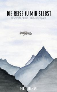 Die Reise zu mir selbst