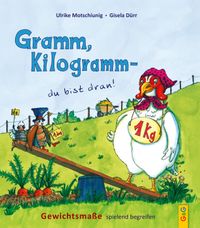 Gramm, Kilogramm - du bist dran!