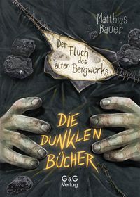 Die dunklen Bücher – Der Fluch des alten Bergwerks