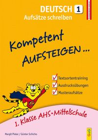 Kompetent Aufsteigen Deutsch 1 – Aufsätze schreiben
