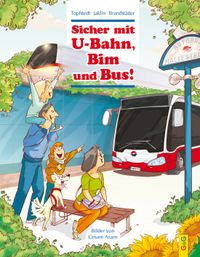 Sicher mit U-Bahn, Bim und Bus!
