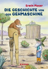 Die Geschichte von der Gehmaschine