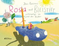 Rosa und Bleistift - Unterwegs im Land der Bilder