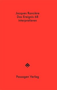 Das Ereignis 68 interpretieren: Politik, Philosophie, Soziologie
