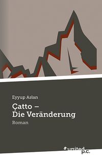 Çatto - Die Veränderung
