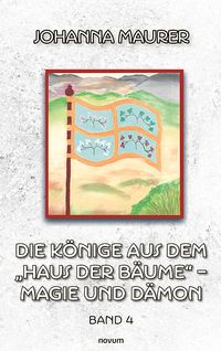 Die Könige aus dem "Haus der Bäume" – Magie und Dämon