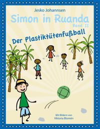 Simon in Ruanda - Der Plastiktütenfußball