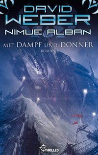 Nimue Alban: Mit Dampf und Donner