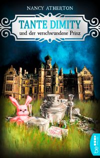 Tante Dimity und der verschwundene Prinz