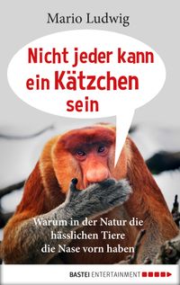 Nicht jeder kann ein Kätzchen sein