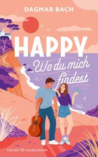 Happy – Wo du mich findest