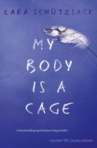 My Body is a Cage