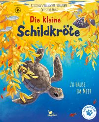 Die kleine Schildkröte - Zu Hause im Meer