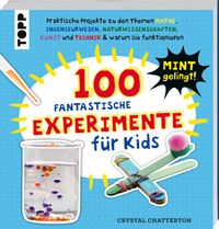 100 Fantastische Experimente für Kids