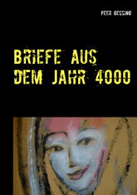 Briefe aus dem Jahr 4000
