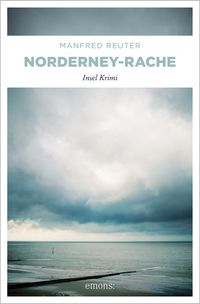Norderney-Rache. Oberkommissar Gent Visser ermittelt: Band 2