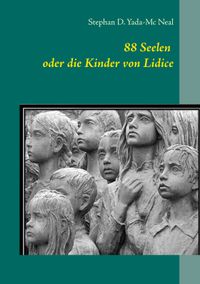 88 Seelen oder die Kinder von Lidice