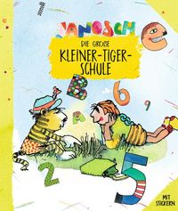 Janosch - Die große Kleiner-Tiger-Schule