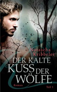 Der kalte Kuss der Wölfe