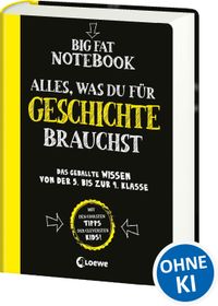 Big Fat Notebook - Alles, was du für Geschichte brauchst