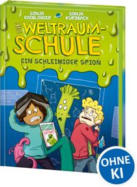 Die Weltraumschule (Band 2) - Ein schleimiger Spion