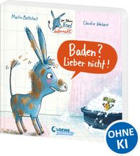 Der kleine Esel Liebernicht - Baden? Lieber nicht!