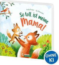 So toll ist meine Mama!