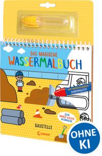 Das magische Wassermalbuch - Baustelle