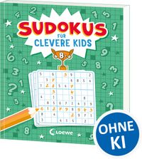 Sudokus für clevere Kids 8+ [grün]