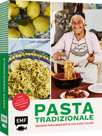 Pasta Tradizionale – Noch mehr Lieblingsrezepte der "Pasta Grannies"
