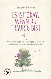 Es ist okay, wenn du traurig bist