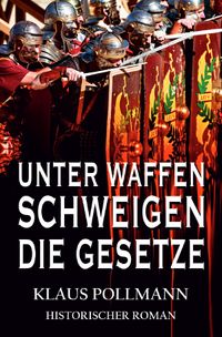 Unter Waffen schweigen die Gesetze