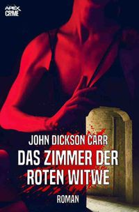 DAS ZIMMER DER ROTEN WITWE