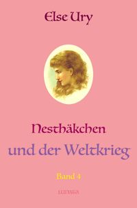 Nesthäkchen / Nesthäkchen und der Weltkrieg
