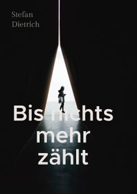 Bis nichts mehr zählt