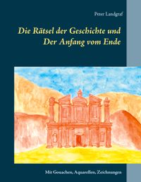 Die Rätsel der Geschichte und