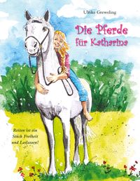 Die Pferde für Katharina