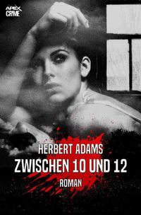 ZWISCHEN 10 UND 12