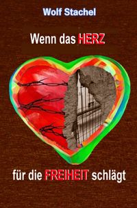 Wenn das Herz für die Freiheit schlägt