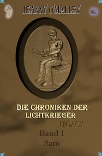 Die Chroniken der Lichtkrieger / Die Chroniken der Lichtkrieger Legacy