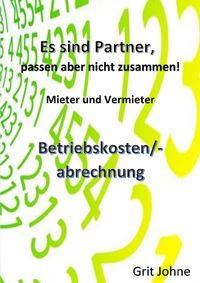 Sie sind Partner, passen aber nicht zusammen! Mieter und Vermieter!