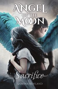 Angel of the Moon / Angel of the Moon - Sacrifice