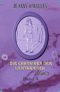 Die Chroniken der Lichtkrieger / Die Chroniken der Lichtkrieger Legacy