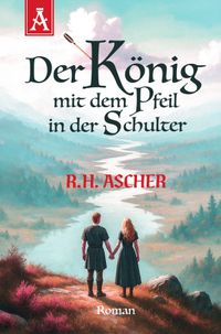 Der König mit dem Pfeil in der Schulter