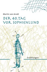 Der 40. Tag vor Sophienlund