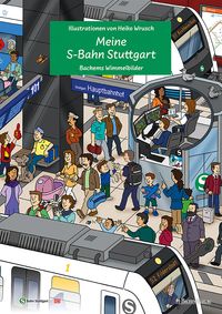 Meine S-Bahn Stuttgart - Wimmelbilderbuch für Kinder mit Illustrationen von Heiko Wrusch