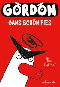 Gordon - Gans schön fies