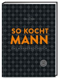 So kocht Mann